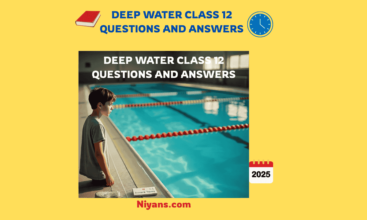 Deep Water Class 12 Questions and Answers with Hindi Explanation
