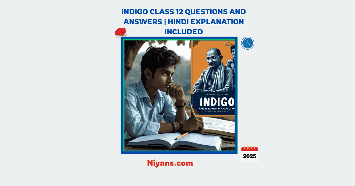 Indigo Class 12 Questions and Answers with Hindi Explanation