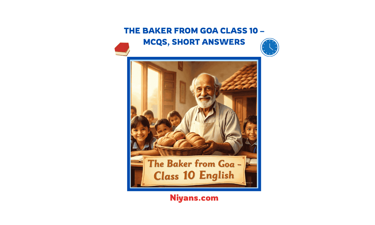 The Baker from Goa Class 10 MCQs, Short Answers and Important Questions
