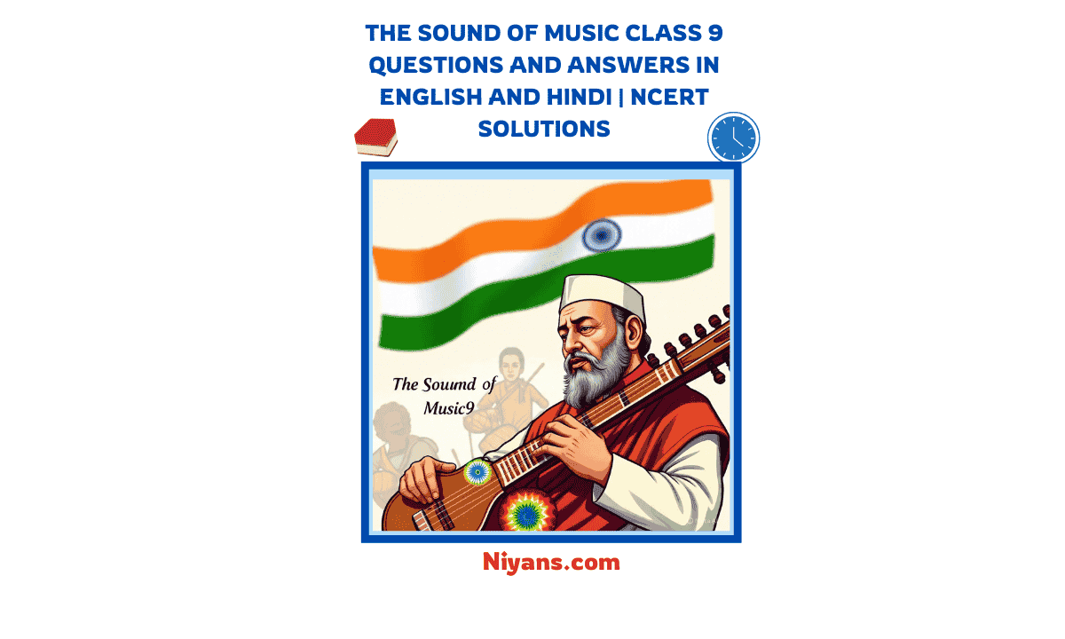 The Sound of Music Class 9 Questions and Answers featuring Ustad Bismillah Khan playing the shehnai at the Red Fort with the Indian flag, and Evelyn Glennie performing percussion.
