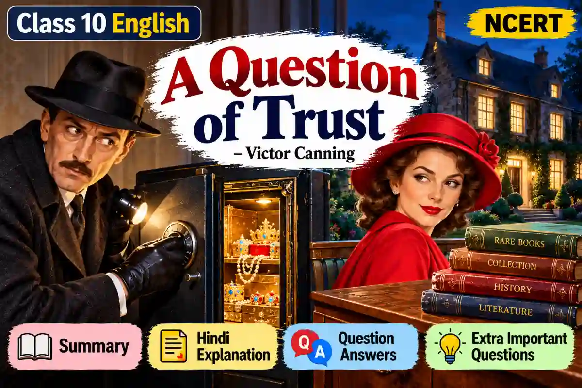 A Question of Trust Class 10 English